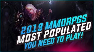 Top 13 Most Played MMORPGs in 2019 - What MMOs SHOULD You Be Playing RIGHT NOW!?!