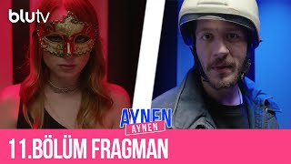 Aynen Aynen - 11. Bölüm Fragman
