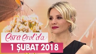 Esra Erol'da 1 Şubat 2018 Perşembe - Tek Parça