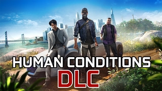 WATCH DOGS 2 (Human Conditions) DLC Walkthrough Gameplay Part 1 (Developer DEMO)