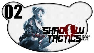SHADOW TACTICS #02 - Das Kätzchen will spielen (Let's Play Gameplay Deutsch Blades of the Shogun)