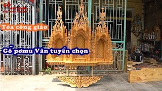 Tòa công giáo gỗ pơmu vẫn tuyển chọn - Gỗ Nét Xưa