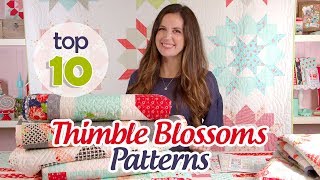 Top 10 Countdown Thimble Blossom Patterns with Camille Roskelley | Fat Quarter Shop