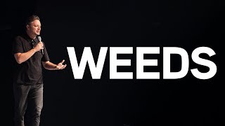 Weeds - Encouraging Sermon - Keith Robinson
