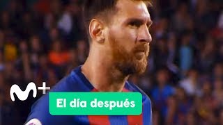 El Día Después (22/05/2017): El orgullo de Messi