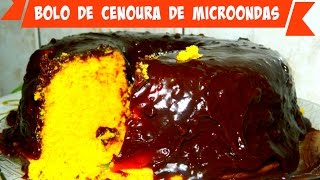 BOLO DE CENOURA DE MICROONDAS | 7 MIN | FÁCIL E DELICIOSO