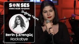 Son Ses | Berin Şefika Erengüç - Rockabye