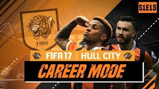 FIFA 17 HULL CITY CAREER MODE!!! | Episode #15 - IT WAS WORTH THE WAIT!