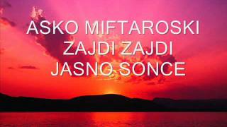 AskoMIftaroski -Zajdi Zajdi