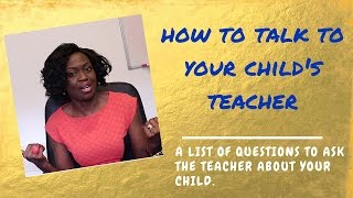 Your Next Parent-Teacher Meeting - How to talk to Your Child's teacher