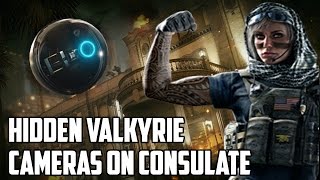 BEST HIDDEN VALKYRIE CAMS for CONSULATE- Rainbow Six Siege Tips and Tricks