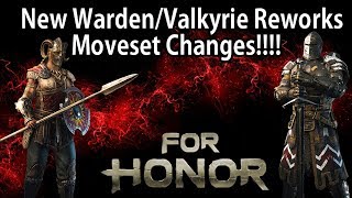 For Honor  - NEW Warden/Valkyrie Reworks Move-set Changes Breakdown!!!