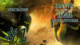 Dawn of War - Soulstorm. Part 1 - Defeating Eldar. Necron Campaign. (Hard)