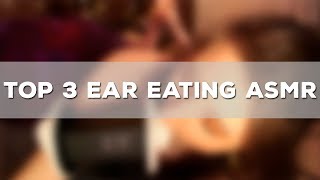 TOP 3 BEST EAR EATING OF THIS MONTH | ASMR | 13.07.19