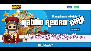 Habbo Retro CMS Kodlama - Tabbo.biz'in cms sini kodluyoruz #1