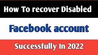 How to  Recover Disabled facebook account in 2 minutes || 2020 method