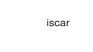 How to pronounce iscar