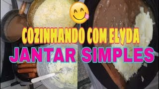 COZINHANDO COM ELYDA,JANTAR SIMPLES E GOSTOSO | ELYDA CUNHA