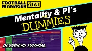 Football Manager 2020 For Dummies | Mentality & Player Instructions