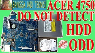 Acer 4750 Tidak Membaca Hardisk / Service Laptop Acer 4750 Do Not Detect HDD & ODD
