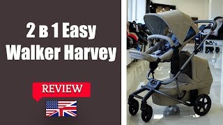 EasyWalker Harvey 2 in 1 - Stroller FULL review