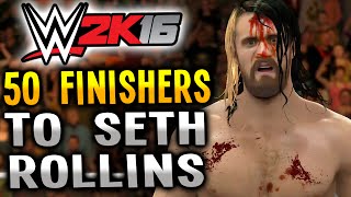 WWE 2K16 - 50 FINISHERS TO SETH ROLLINS!