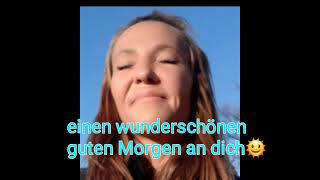 Meine  "guten Morgen Meditation"?für DICH