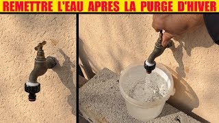 robinet extérieur remettre l'eau après la purge d'hiver