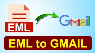 How to Convert EML to Gmail / G Suite | Import Multiple EML Mails to Gmail Account