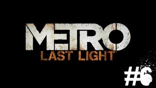 METRO: Last Light - Прохождение игры #6