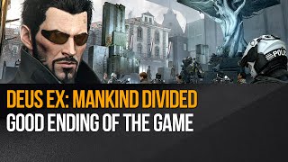 Deus Ex: Mankind Divided - Good Ending