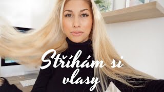 KONEC DLOUHÝM VLASŮM // Stříhám si dlouhé vlasy sama doma!