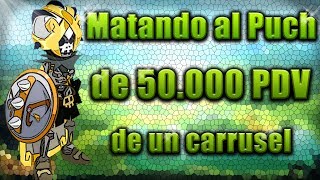 DOFUS - MATANDO AL PUCH DE 50.000 PDV EN UN CARRUSEL | ¿DIRECTO CADA VIERNES?