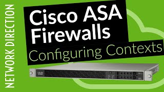 Configuring Cisco ASA Multimode Contexts
