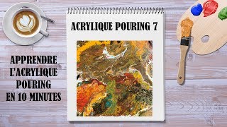 Acrylic Pouring 7 - Apprendre la technique de l'acrylique pouring en 10 minutes !