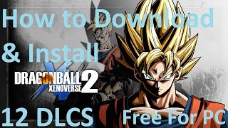 How To Download DRAGON BALL: XENOVERSE 2 – V1.09.00 + 12 DLCS  [FitGirl Repack] Tested & Played