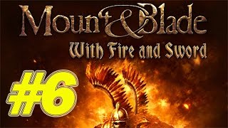 Прохождение Mount & Blade ОГНЁМ И МЕЧОМ - Стрим #6 - Грабежи и налеты!