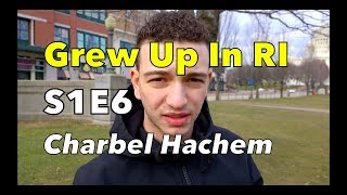 Who is Charbel Hachem? | Grew Up In Rhode Island | S1E6 | Providence Video Series