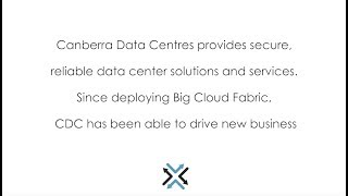 Why Big Switch: Canberra Data Centres