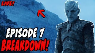 Game Of Thrones Season 7 Episode 7 LIVE Breakdown!