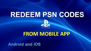 REDEEM CODES USING THE PLAYSTATION MOBILE APP!