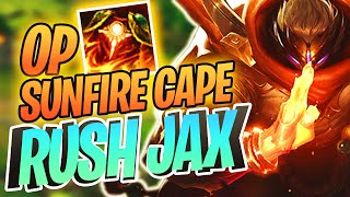SUNFIRE CAPE RUSH JAX OP BUILD!!! | Full Gameplay | League of Legends
