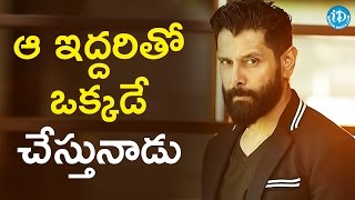 Chiyaan Vikram Romancing with Two Top Heroines || Tollywood Tales