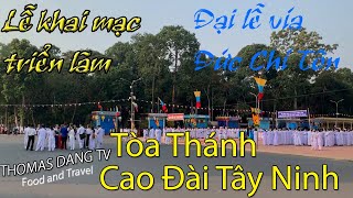Caodaism - Đạo Cao Đài #4 Lễ khai mạc triển lãm Đại Lễ vía Đức Chí Tôn 2020 | TDTV