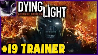 Dying Light - "The Nemesis" +19 TRAINER - HP, Ammo, Items, 1 Hit Kills ..etc