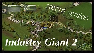 Industry Giant 2 Обзор Steam версии