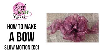 How to Make a Bow (step by step 1 video) SLOW with CC Crafts