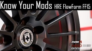 Know Your Mods Ep7 : Wheels - HRE FF15