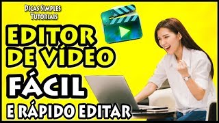EDITOR DE VÍDEOS SIMPLES E FÁCIL DE USAR - Edição Rápida e Tutorial Completo de como Editar