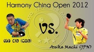 Harmony China Open 2012: Ma Lin vs. Asuka Machi